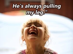 Chiropractic Quote 31 - How can I take my Chiropractor seriously? He’s always pulling my leg.
